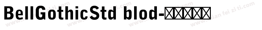 BellGothicStd blod字体转换